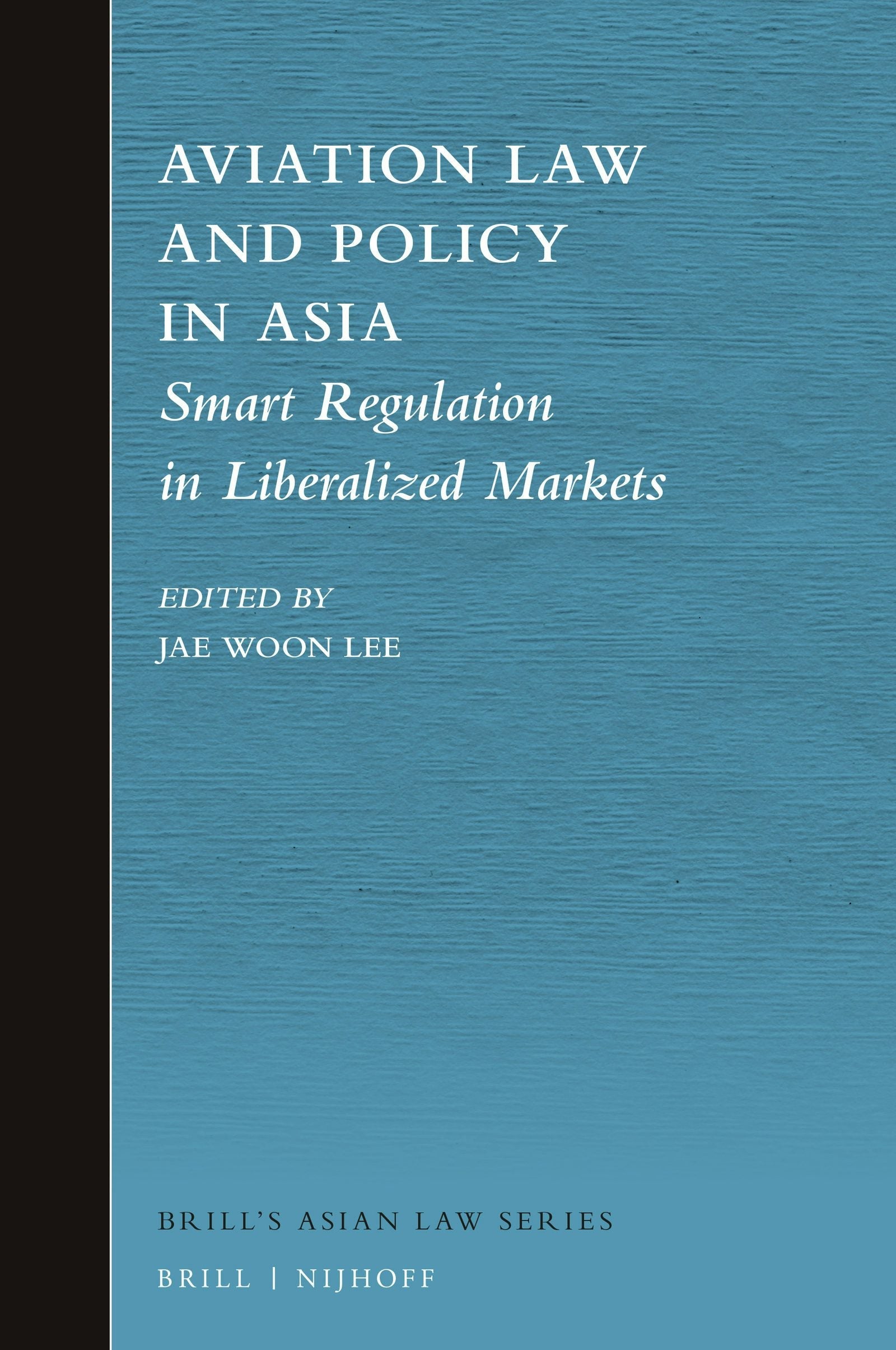 Aviation Law and Policy in Asia