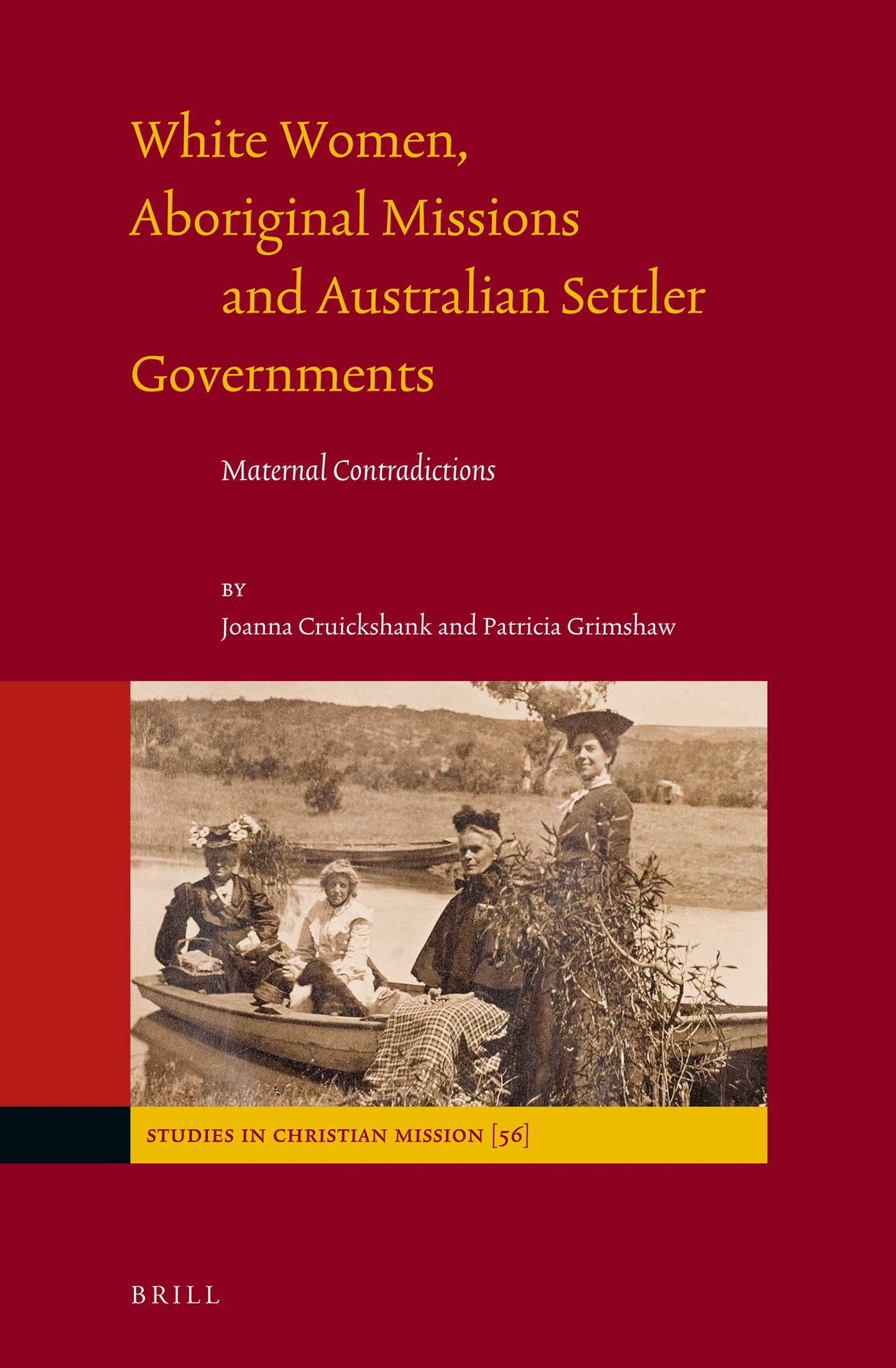 Book cover image for White Women, Aboriginal Missions and Australian Settler Governments ISBN: 9789004397002