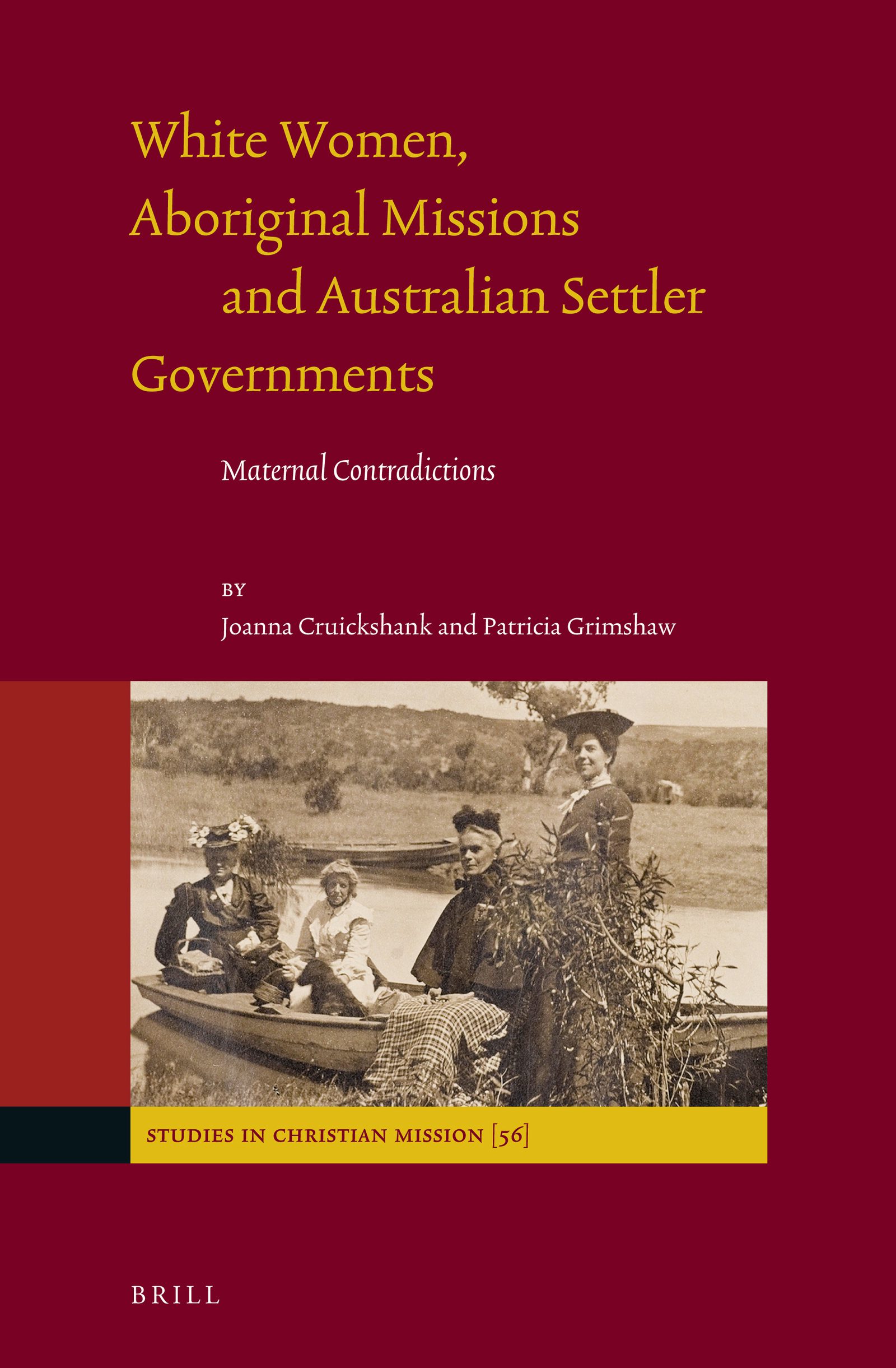 Book cover image for White Women, Aboriginal Missions and Australian Settler Governments ISBN: 9789004397002