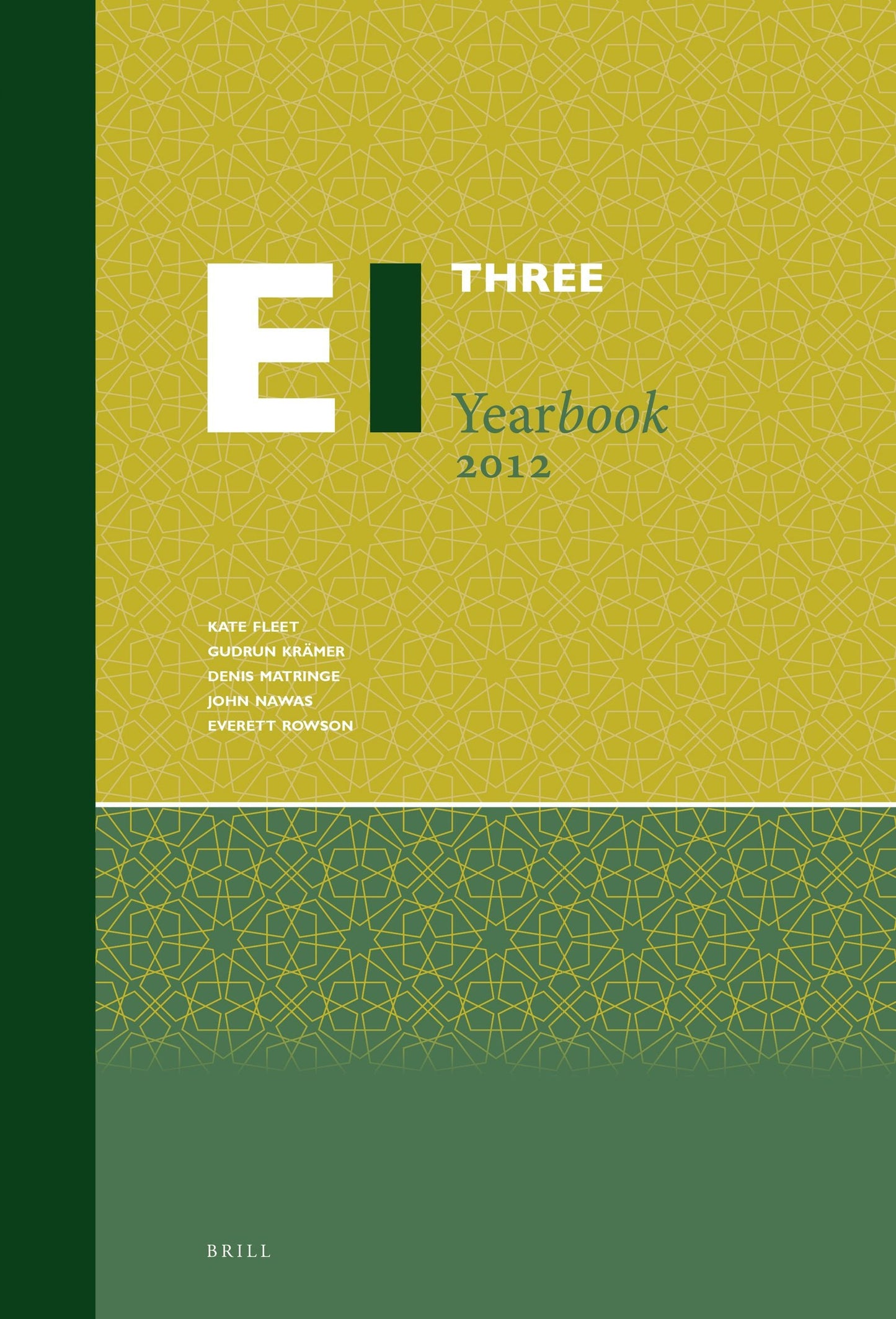 Book cover image for Encyclopaedia of Islam Three Yearbook 2012 ISBN: 9789004398719