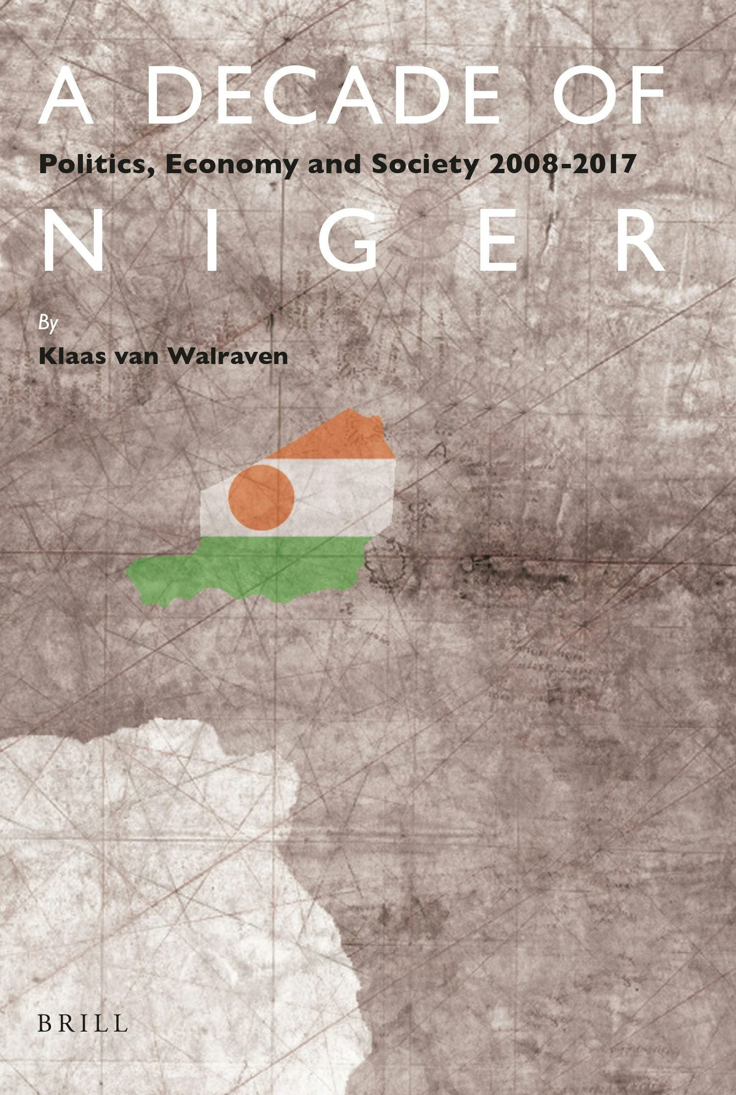 Book cover image for A Decade of Niger ISBN: 9789004401419