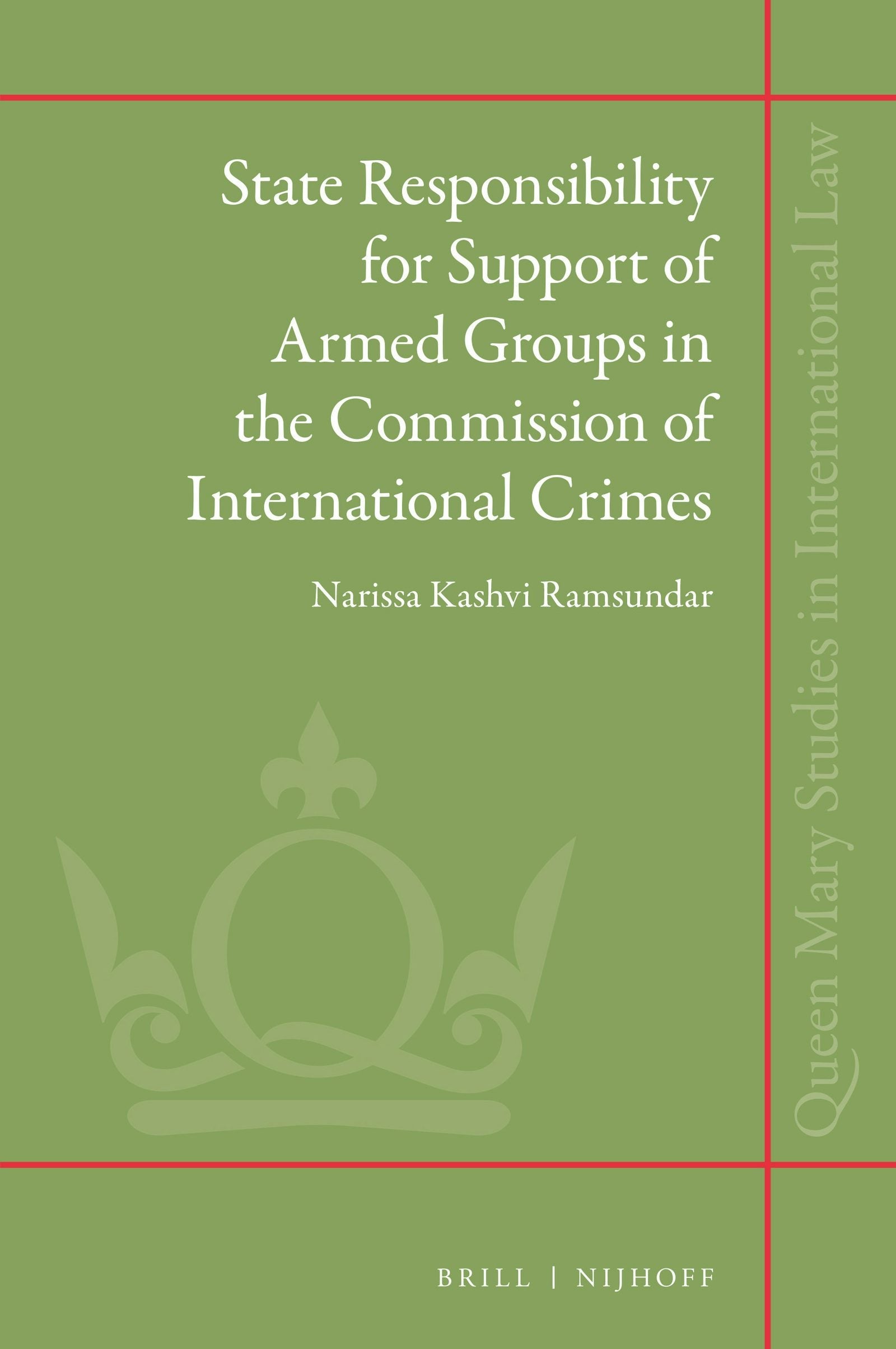 Book cover image for State Responsibility for Support of Armed Groups in the Commission of International Crimes ISBN: 9789004408432