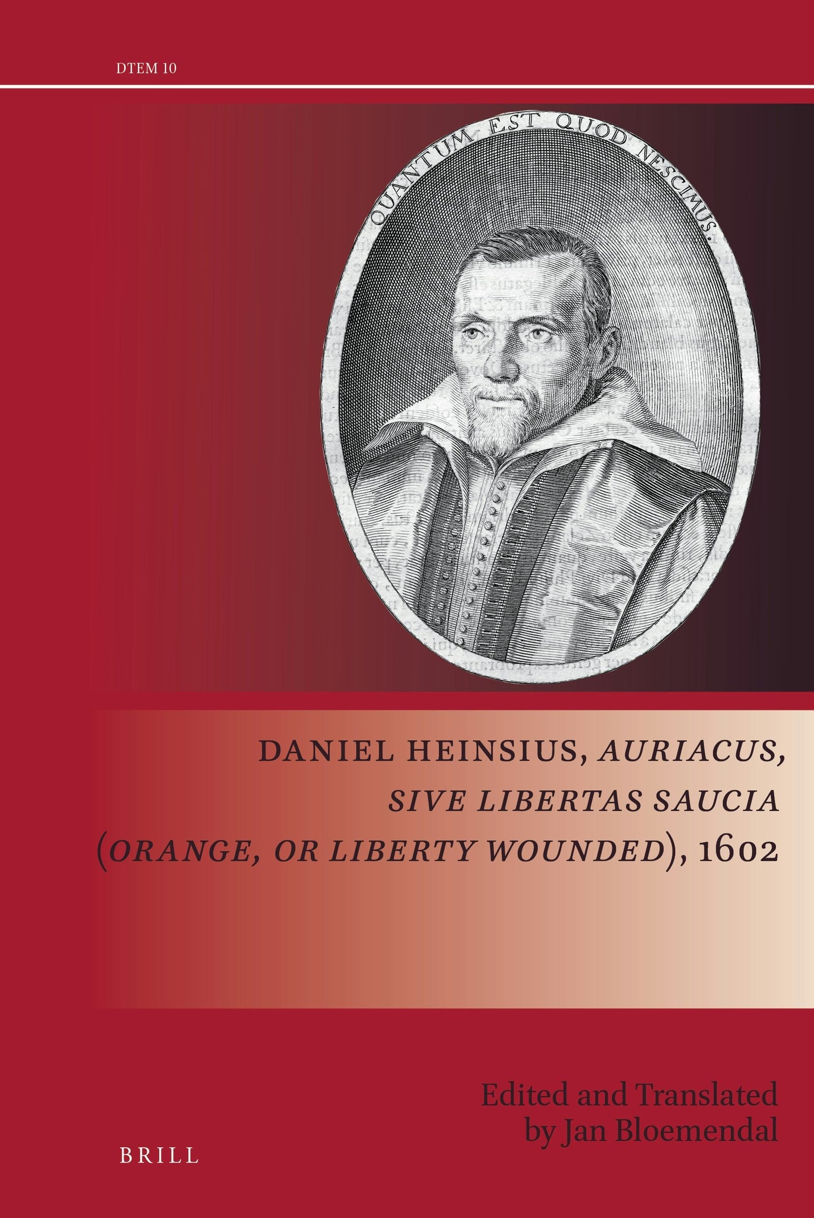 Book cover image for Daniel Heinsius, Auriacus, sive Libertas saucia (Orange, or Liberty Wounded), 1602 ISBN: 9789004410220