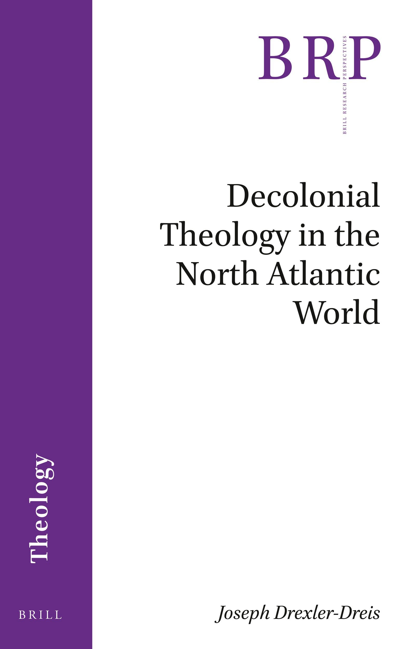 Book cover image for Decolonial Theology in the North Atlantic World ISBN: 9789004412118
