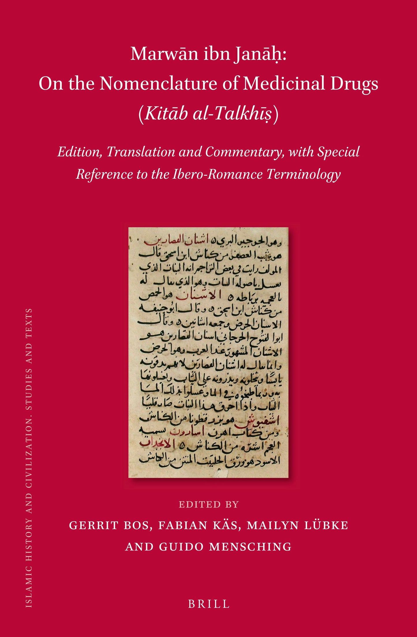 Book cover image for Marwān ibn Janāḥ, On the nomenclature of medicinal drugs (Kitāb al-Talkhīṣ) (2 vols) ISBN: 9789004413337