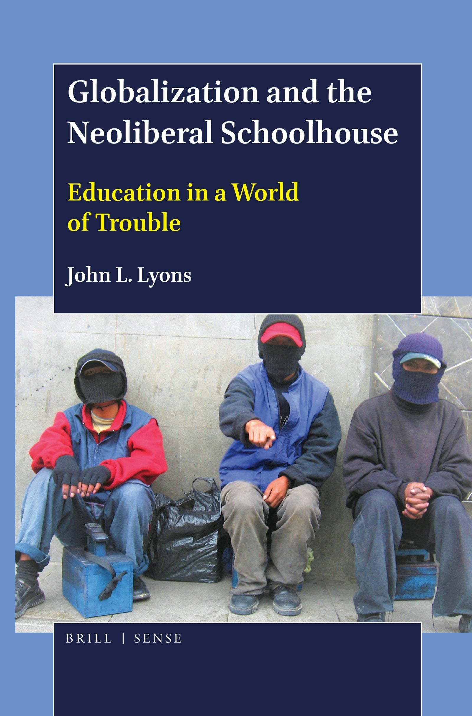 Book cover image for Globalization and the Neoliberal Schoolhouse ISBN: 9789004413580