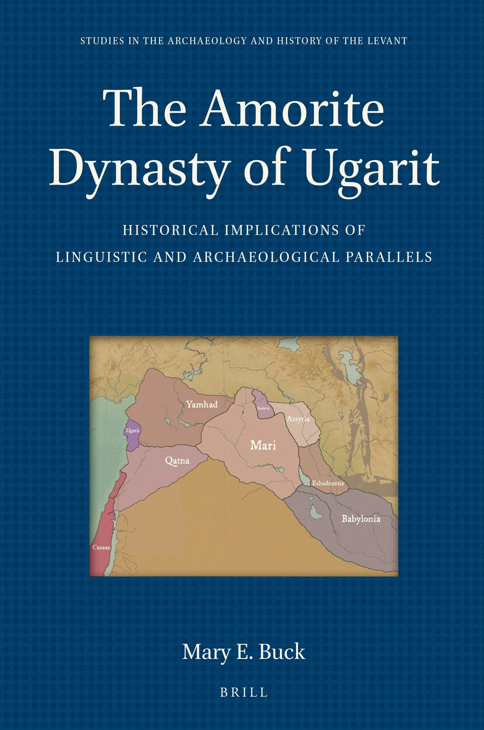 Book cover image for The Amorite Dynasty of Ugarit ISBN: 9789004415102