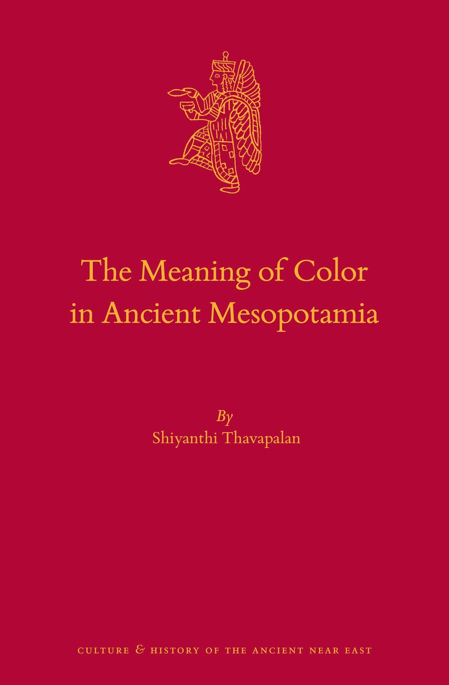 Book cover image for The Meaning of Color in Ancient Mesopotamia ISBN: 9789004415379