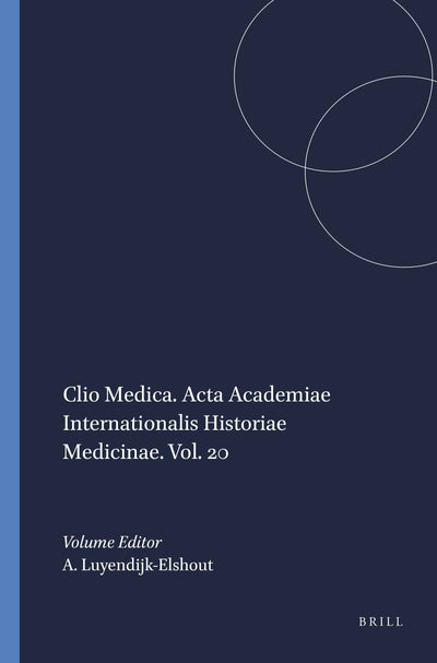 Cover image for Clio Medica. Acta Academiae Internationalis Historiae Medicinae. Vol. 20, isbn: 9789004417854