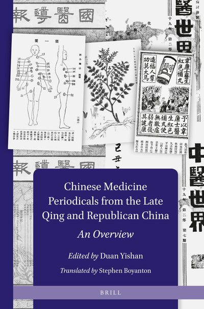 Cover image for Chinese Medicine Periodicals from the Late Qing and Republican China: An Overview, isbn: 9789004420724
