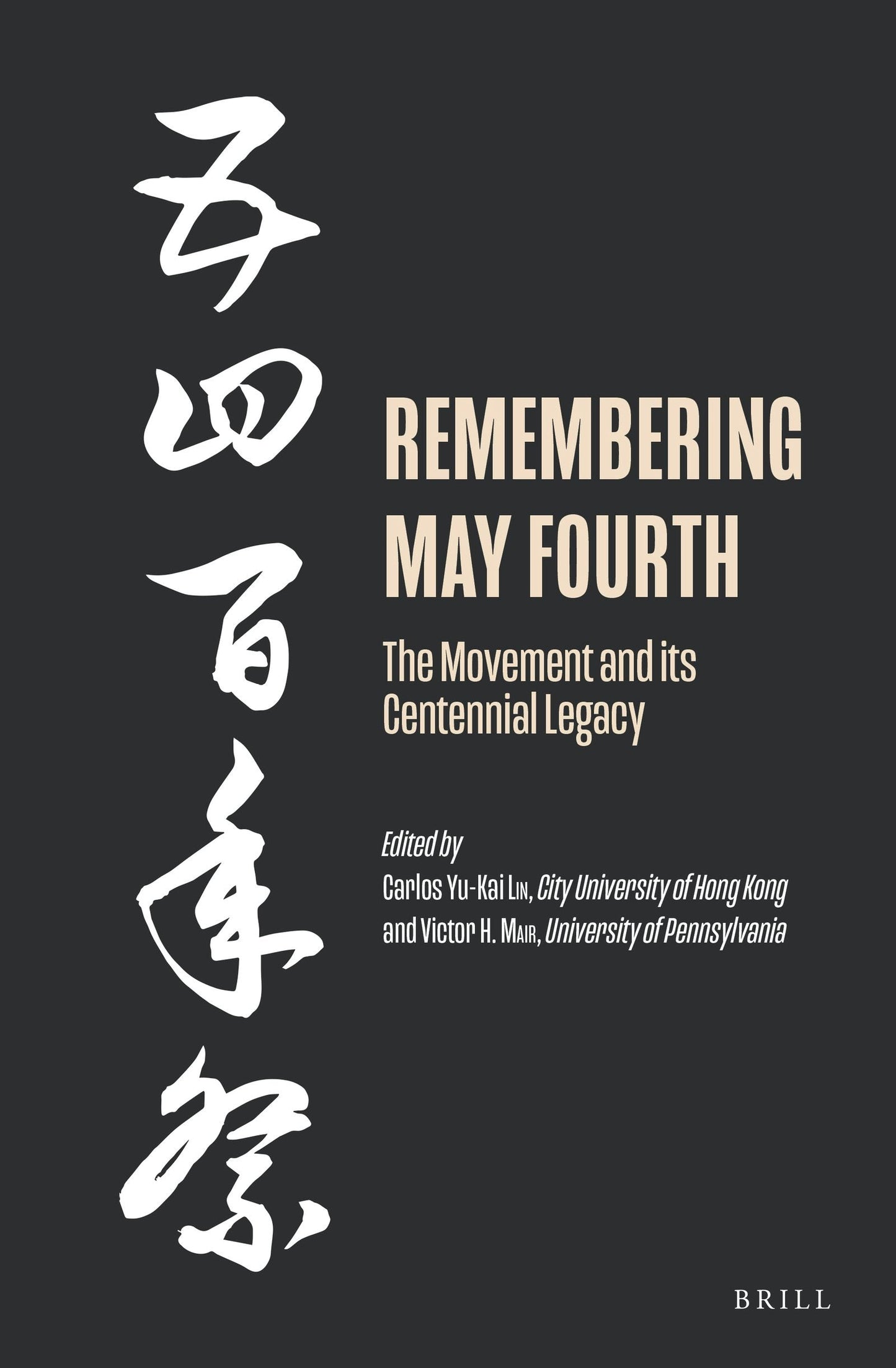 Book cover image for Remembering May Fourth ISBN: 9789004424722