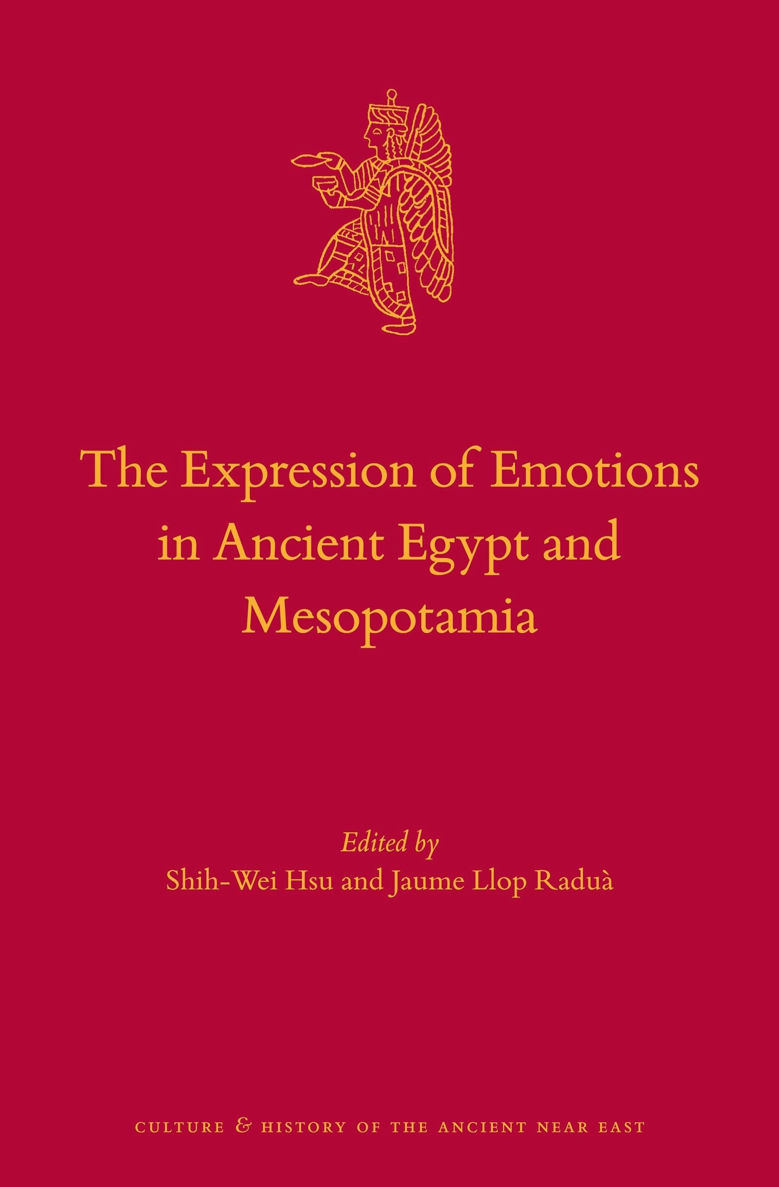 Book cover image for The Expression of Emotions in Ancient Egypt and Mesopotamia ISBN: 9789004430754