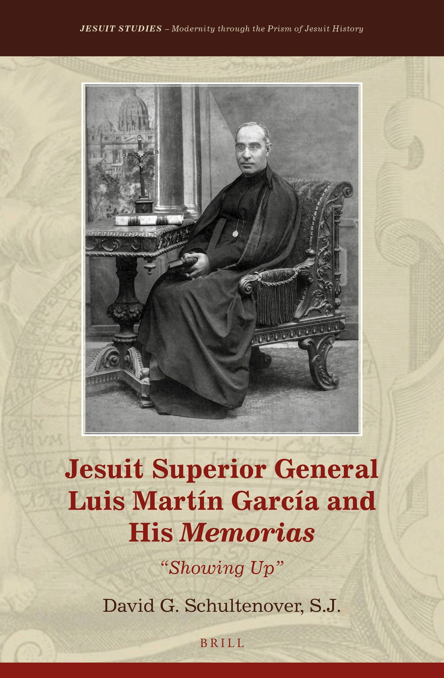 Book cover image for Jesuit Superior General Luis Martín García and His Memorias ISBN: 9789004433083