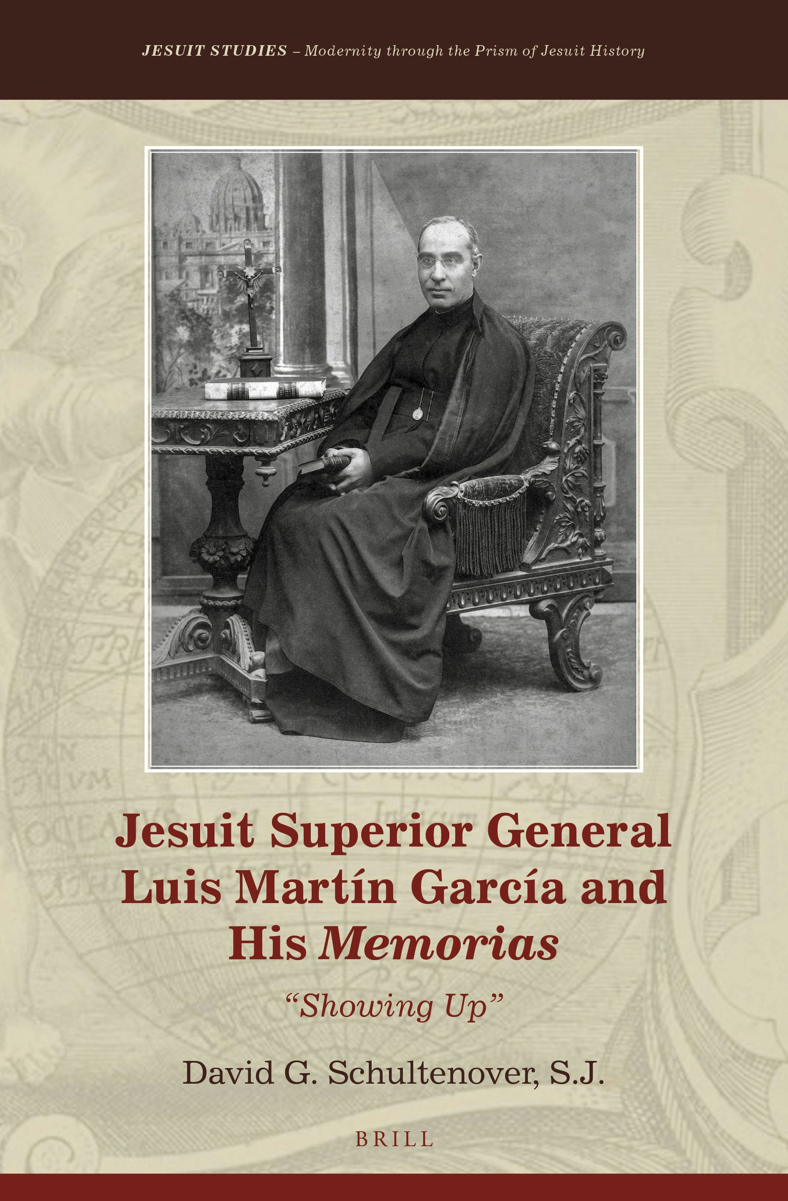 Book cover image for Jesuit Superior General Luis Martín García and His Memorias ISBN: 9789004433083