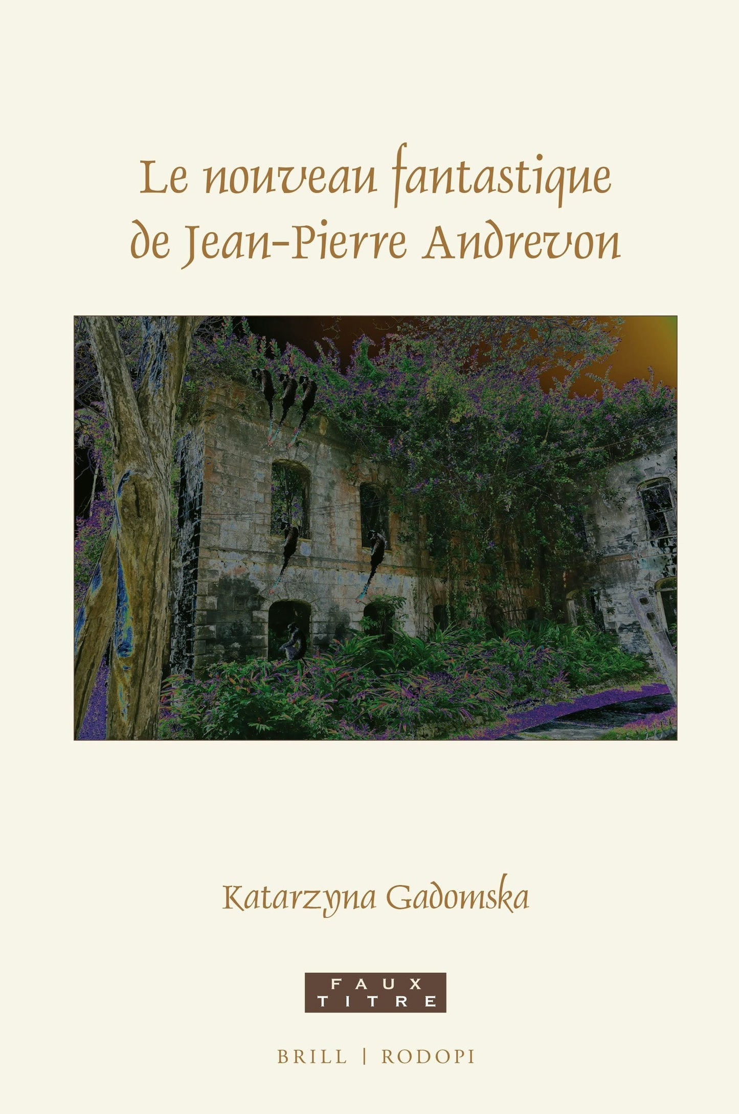 Book cover image for Le nouveau fantastique de Jean-Pierre Andrevon ISBN: 9789004450271