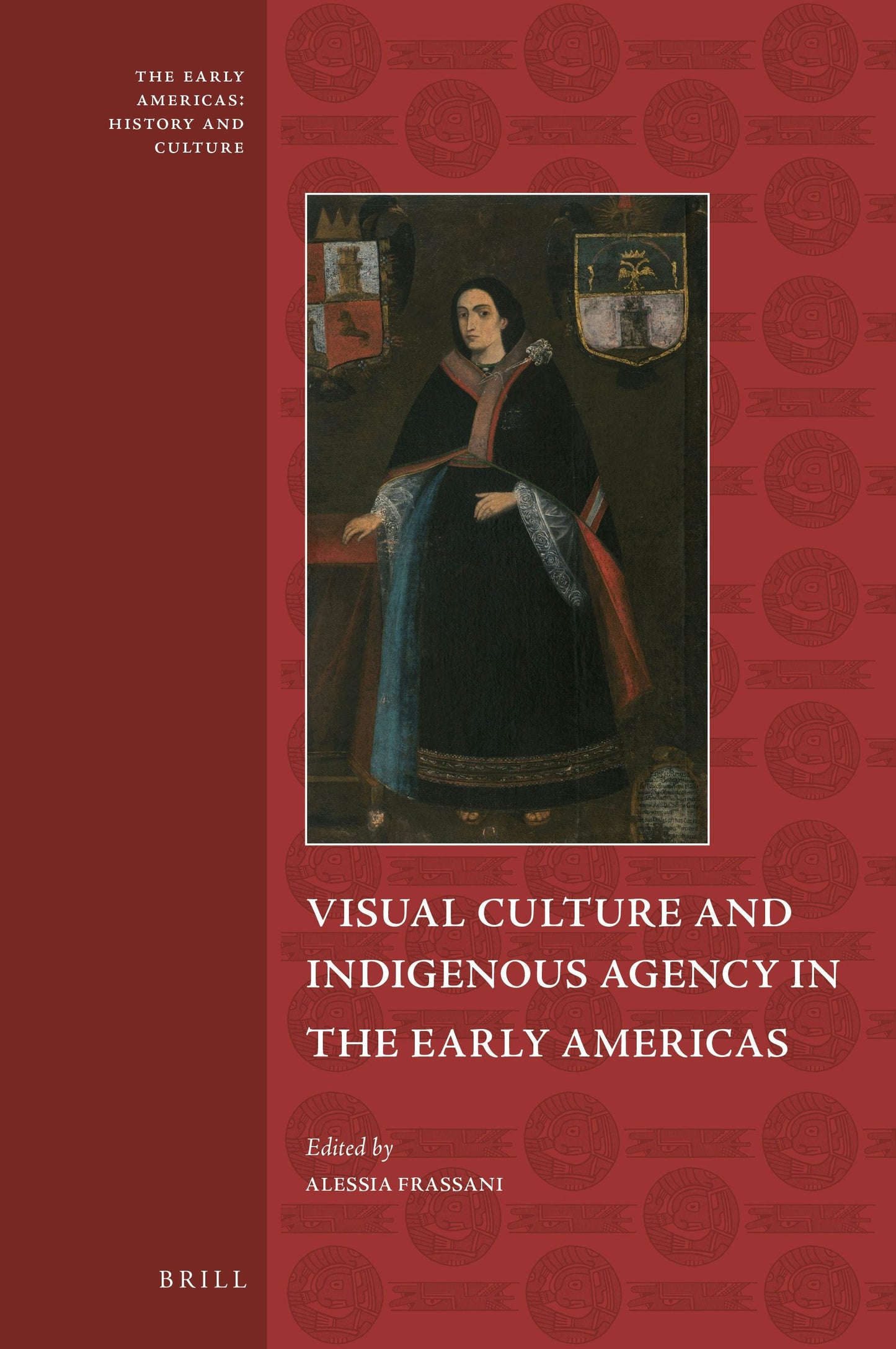 Book cover image for Visual Culture and Indigenous Agency in the Early Americas ISBN: 9789004467453