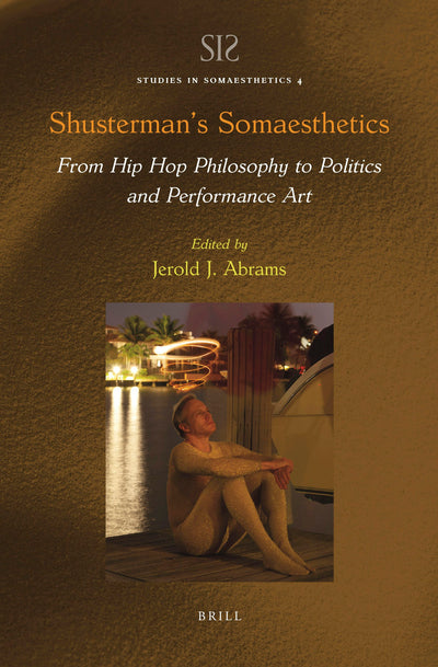 Cover image for Shusterman’s Somaesthetics, isbn: 9789004470545