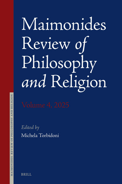 Cover image for Maimonides Review of Philosophy and Religion Volume 4, 2025, isbn: 9789004472570