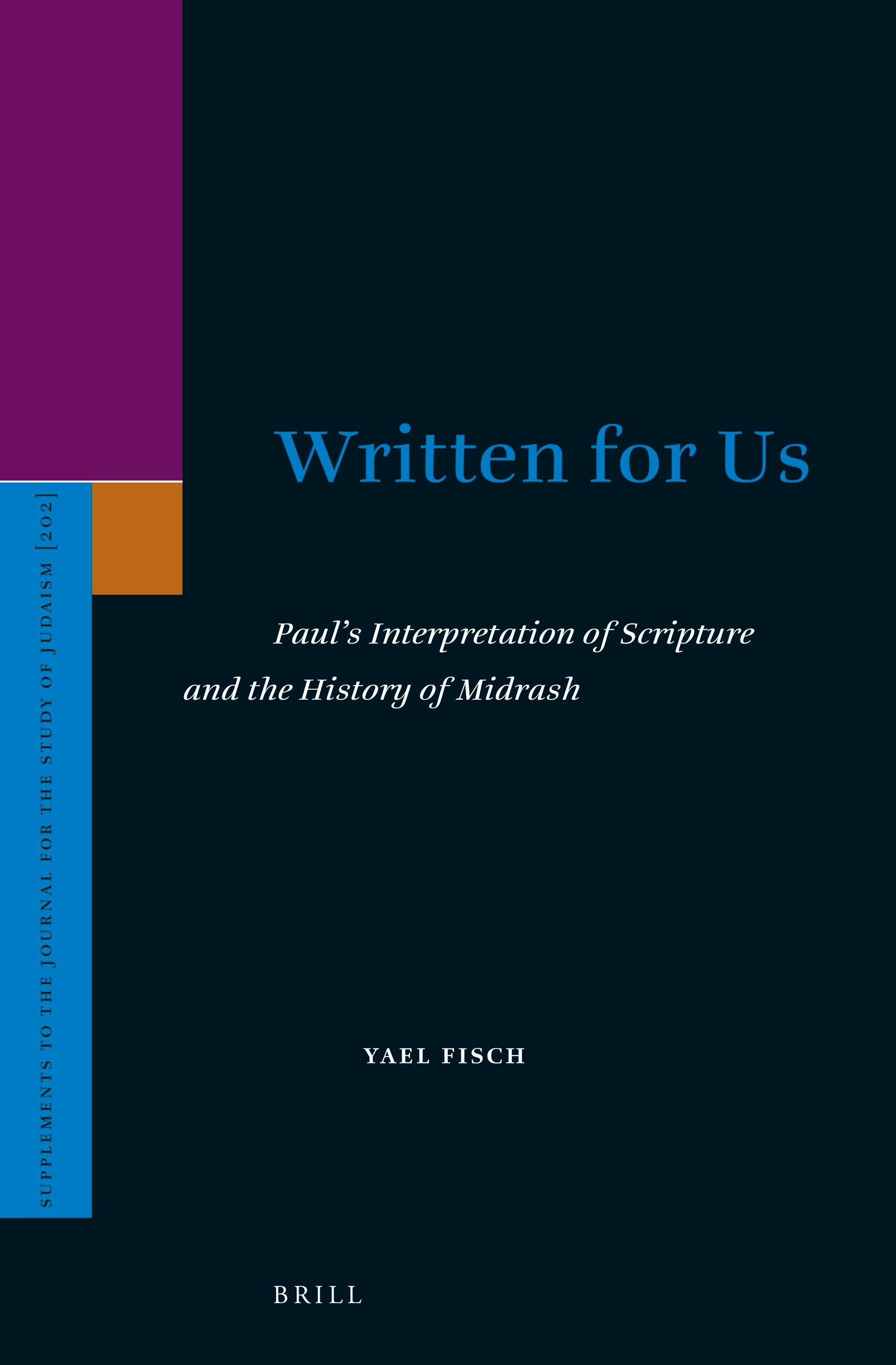Book cover image for Written for Us: Paul’s Interpretation of Scripture and the History of Midrash ISBN: 9789004505629