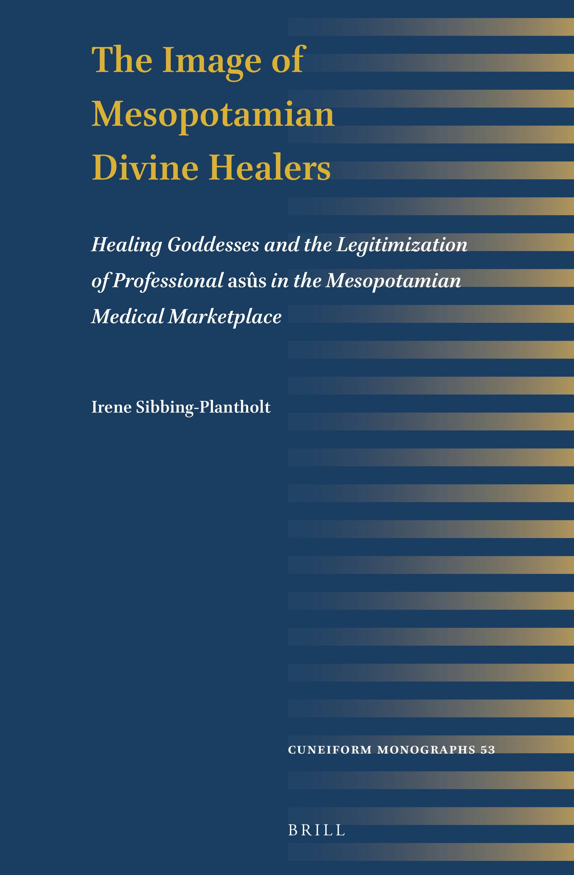 Book cover image for The Image of Mesopotamian Divine Healers ISBN: 9789004512405