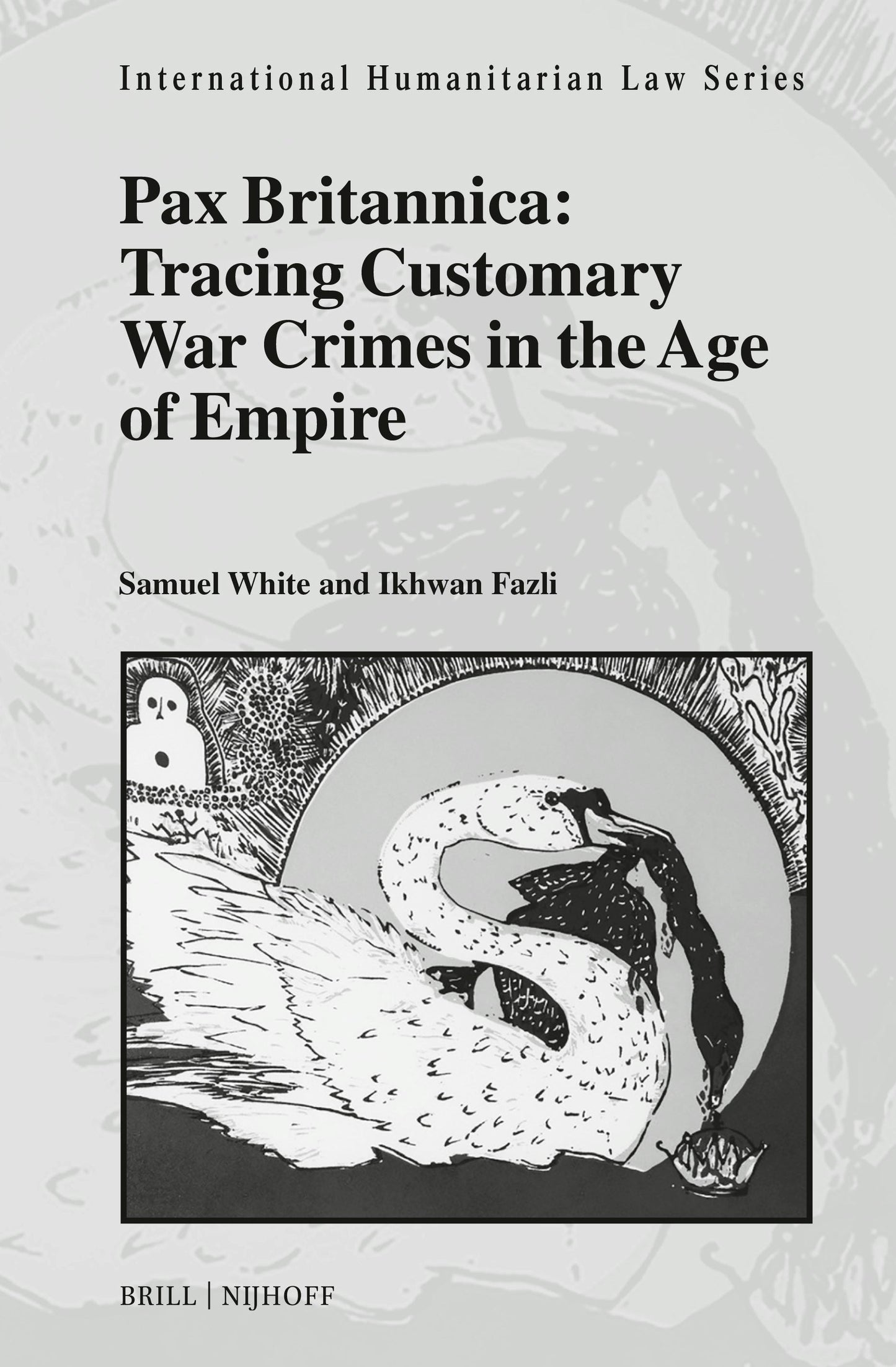 Book cover image for Pax Britannica: Tracing Customary War Crimes in the Age of Empire ISBN: 9789004515970