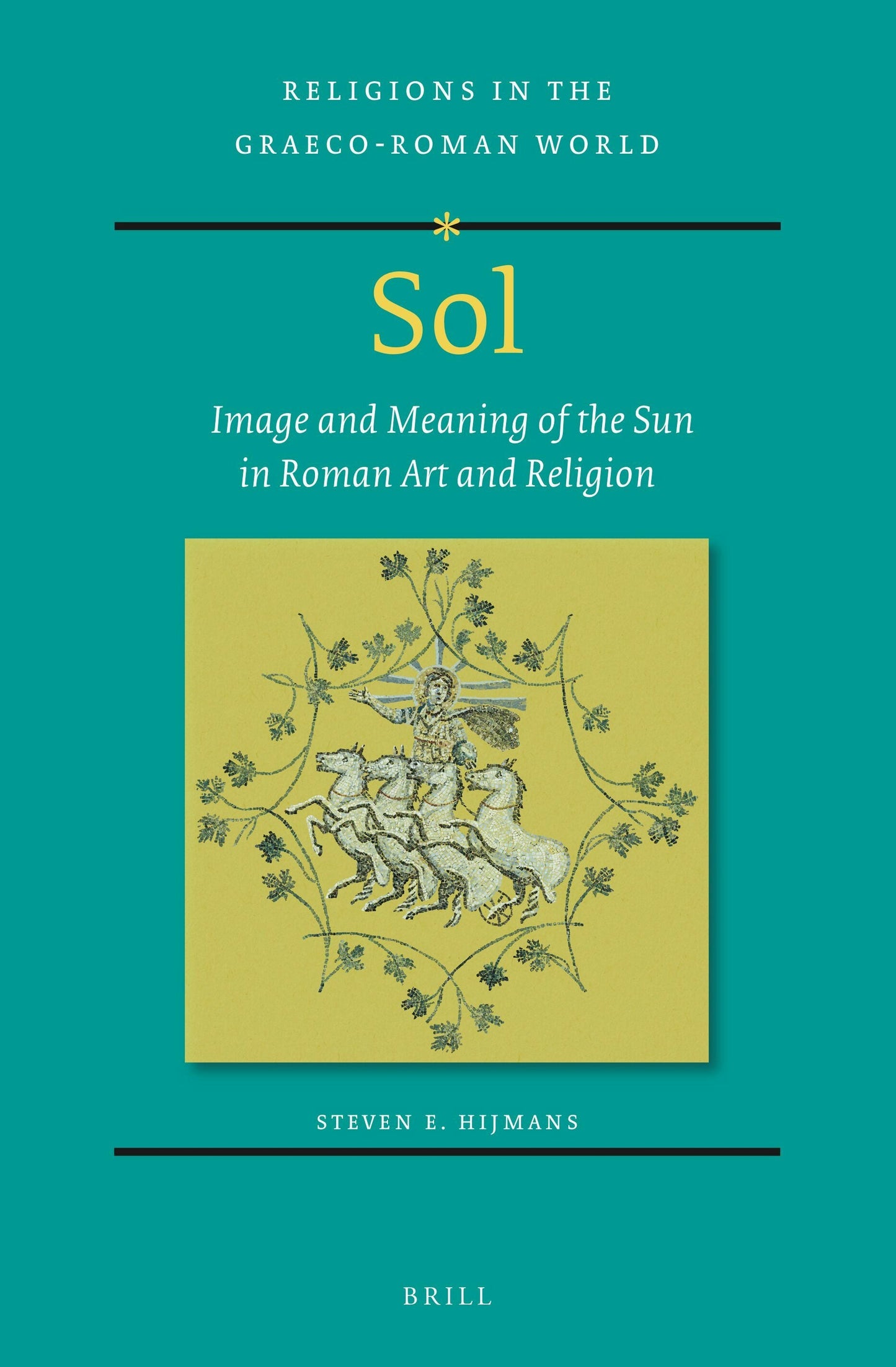 Book cover image for Sol: Image and Meaning of the Sun in Roman Art and Religion ISBN: 9789004516526