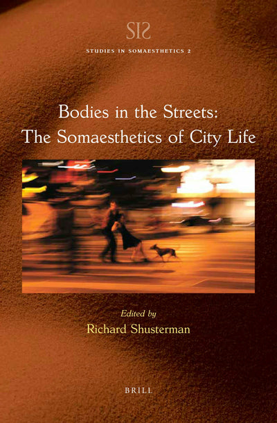 Cover image for Bodies in the Streets: The Somaesthetics of City Life, isbn: 9789004516595
