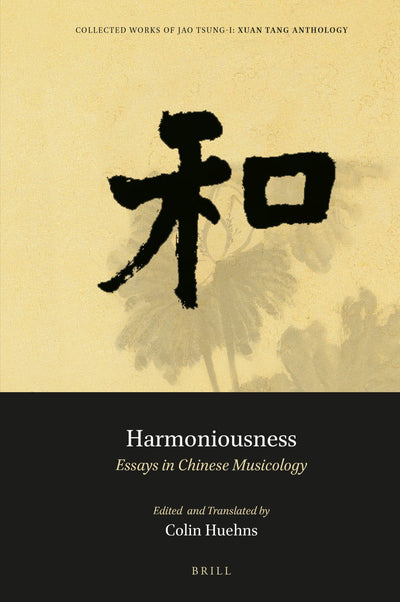 Cover image for Harmoniousness: Essays in Chinese Musicology, isbn: 9789004516816