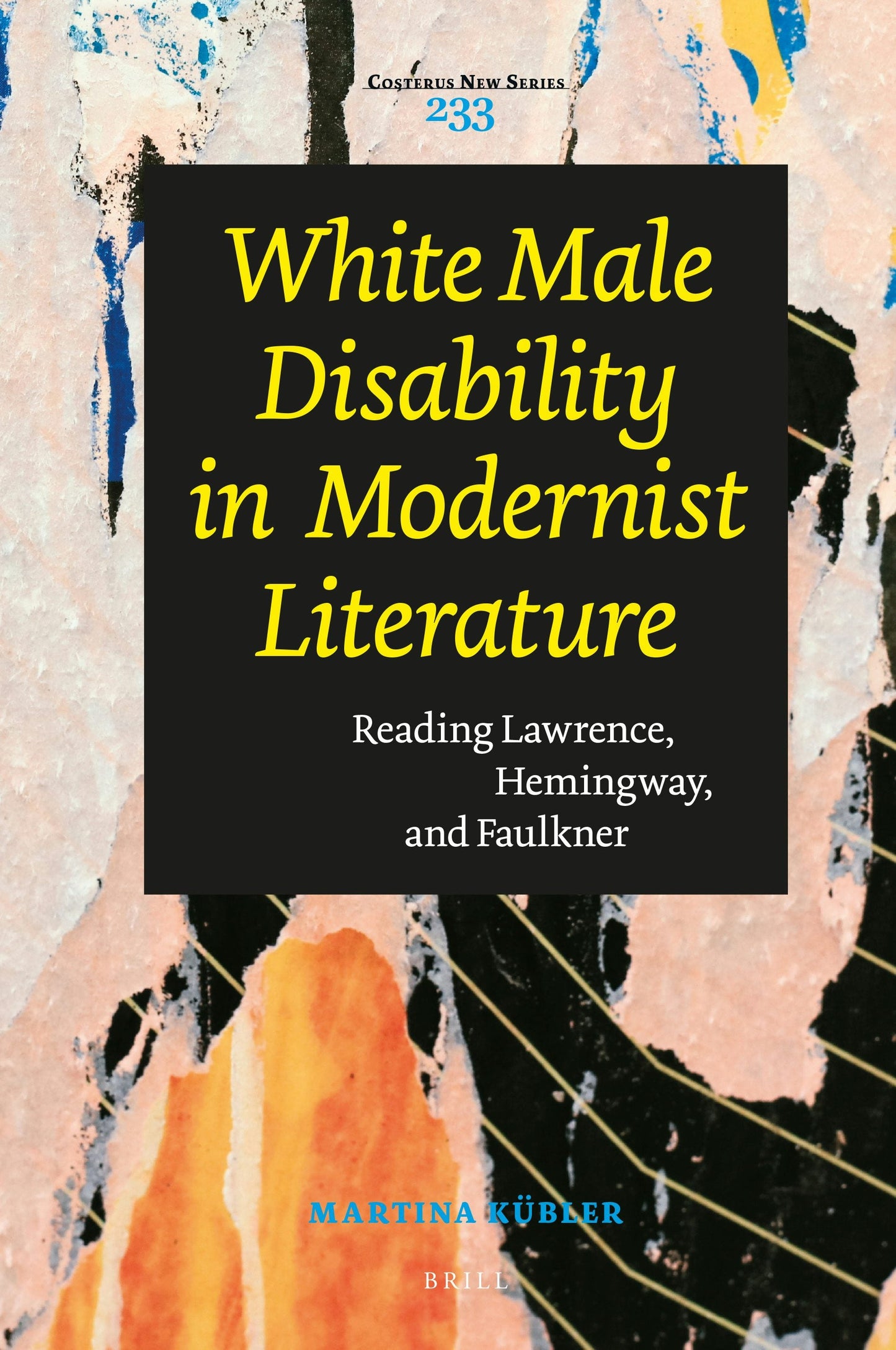 Book cover image for White Male Disability in Modernist Literature ISBN: 9789004520073