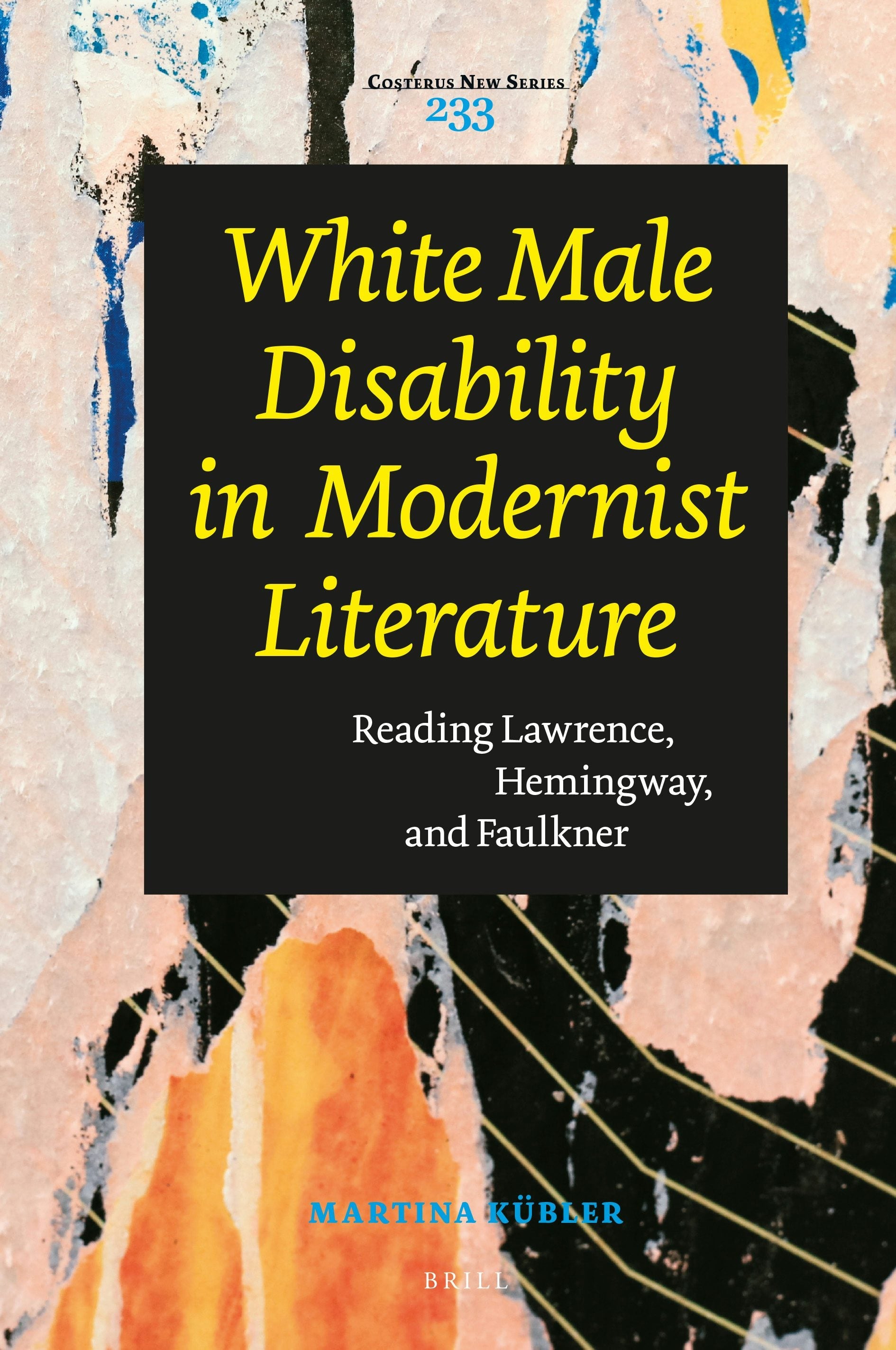 Book cover image for White Male Disability in Modernist Literature ISBN: 9789004520073