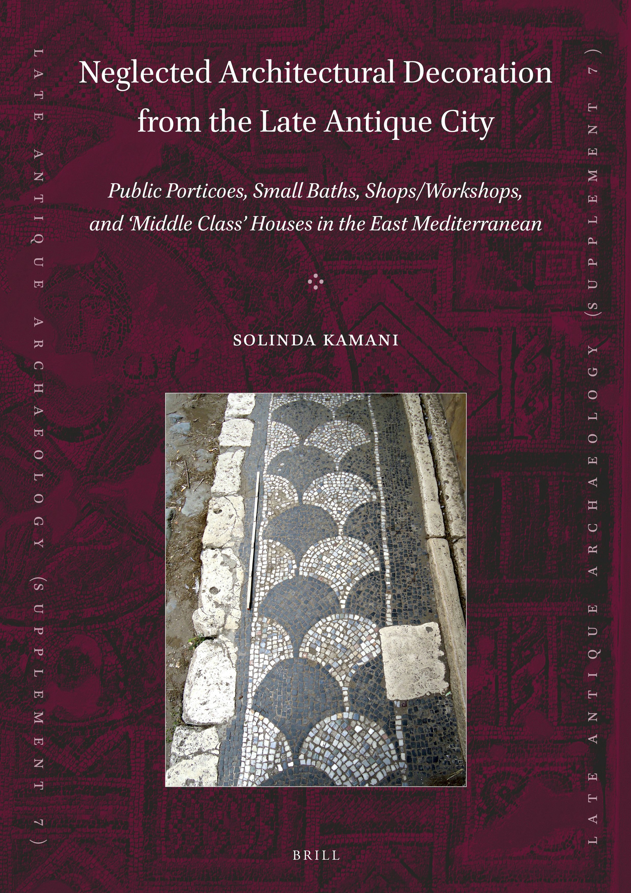 Book cover image for Neglected Architectural Decoration from the Late Antique City ISBN: 9789004520165