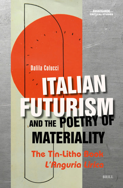 Cover image for Italian Futurism and the Poetry of Materiality, isbn: 9789004526273