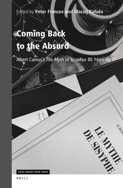 Cover image for Coming Back to the Absurd: Albert Camus’s The Myth of Sisyphus: 80 Years On, isbn: 9789004526754
