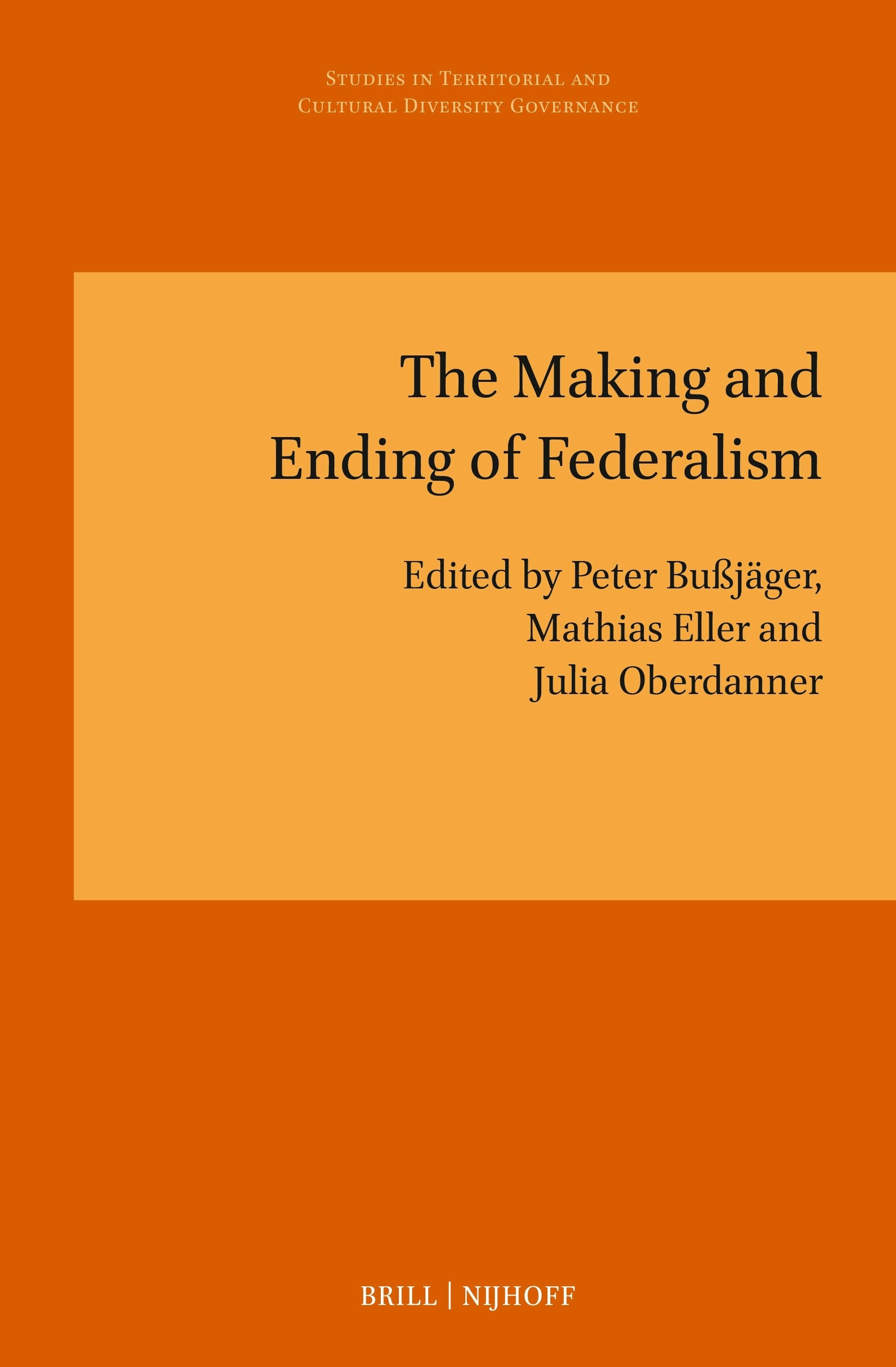 Book cover image for The Making and Ending of Federalism ISBN: 9789004528574