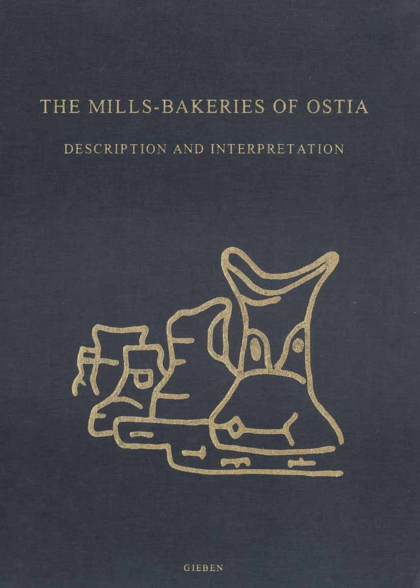 Book cover image for The Mills-Bakeries of Ostia ISBN: 9789004528956