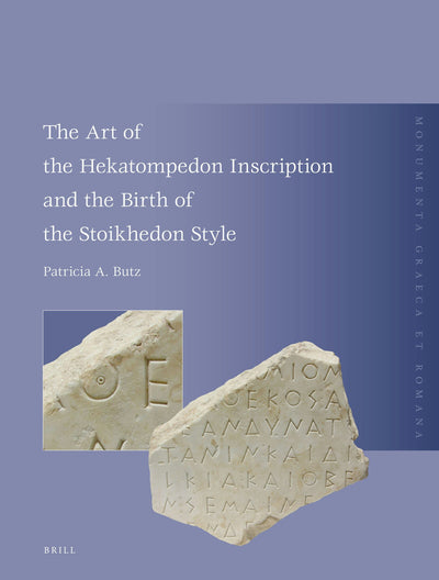 Cover image for The Art of the Hekatompedon Inscription and the Birth of the Stoichedon Style, isbn: 9789004529649
