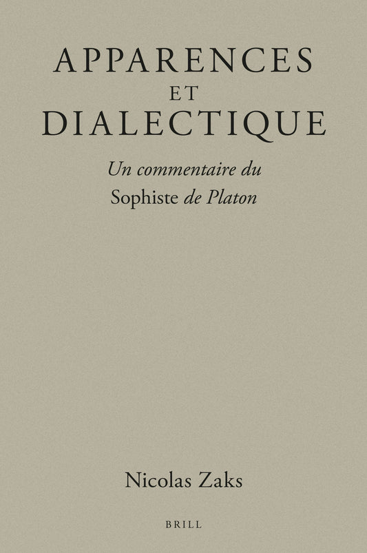 Apparences et dialectique : Un commentaire du Sophiste de Platon
