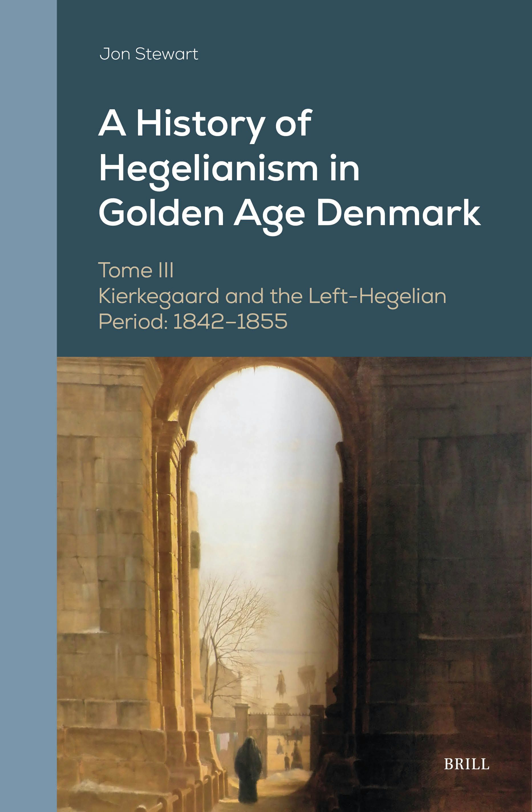 Book cover image for A History of Hegelianism in Golden Age Denmark, Tome III ISBN: 9789004534858