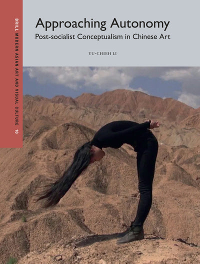 Cover image for Approaching Autonomy: Post-socialist Conceptualism in Chinese Art, isbn: 9789004537095