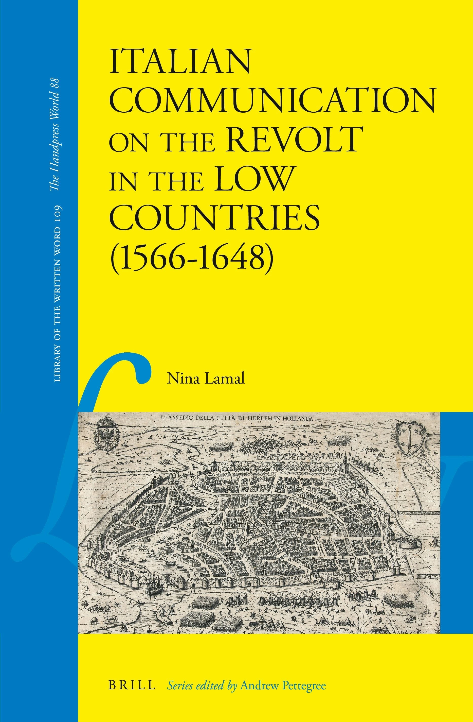 Book cover image for Italian Communication on the Revolt in the Low Countries (1566–1648) ISBN: 9789004538061