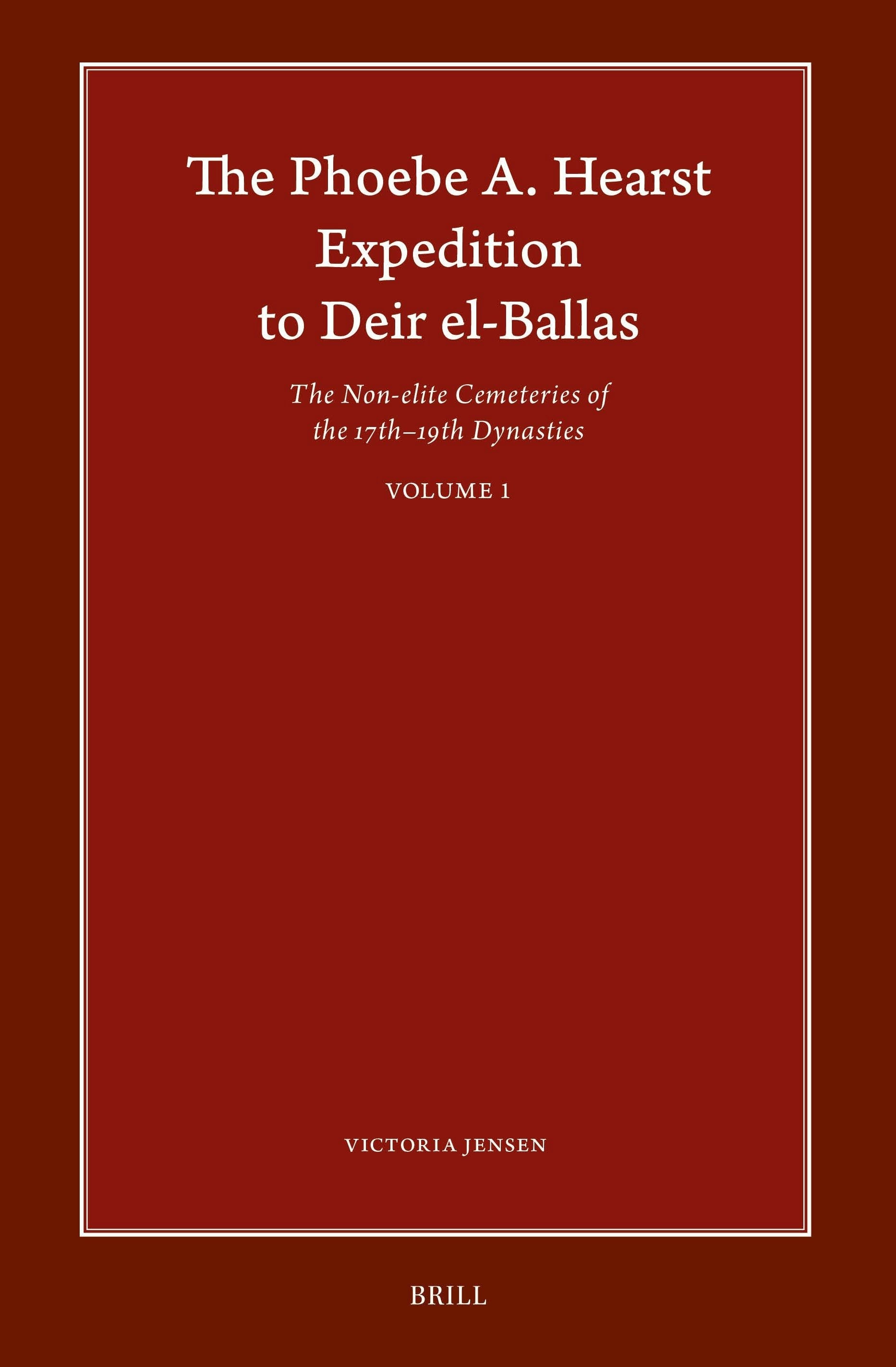 Book cover image for The Phoebe A. Hearst Expedition to Deir el-Ballas ISBN: 9789004539747