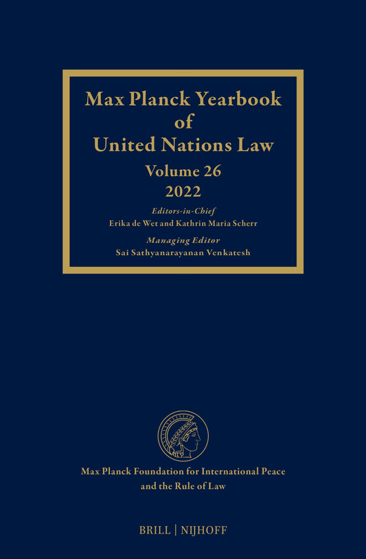 Max Planck Yearbook of UN Law, Volume 26 (2022)