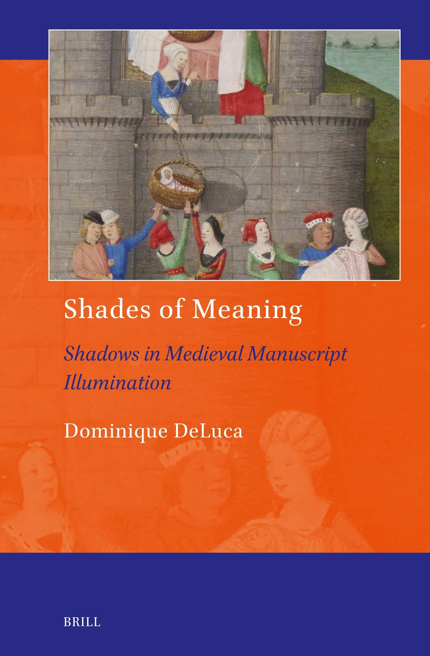 Book cover image for Shades of Meaning: Shadows in Medieval Manuscript Illumination ISBN: 9789004547155