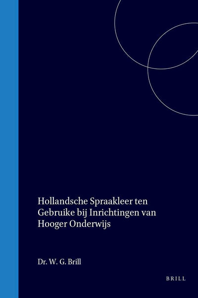 Cover image for Hollandsche spraakleer ten gebruike bij inrichtingen van hooger onderwijs, isbn: 9789004552647