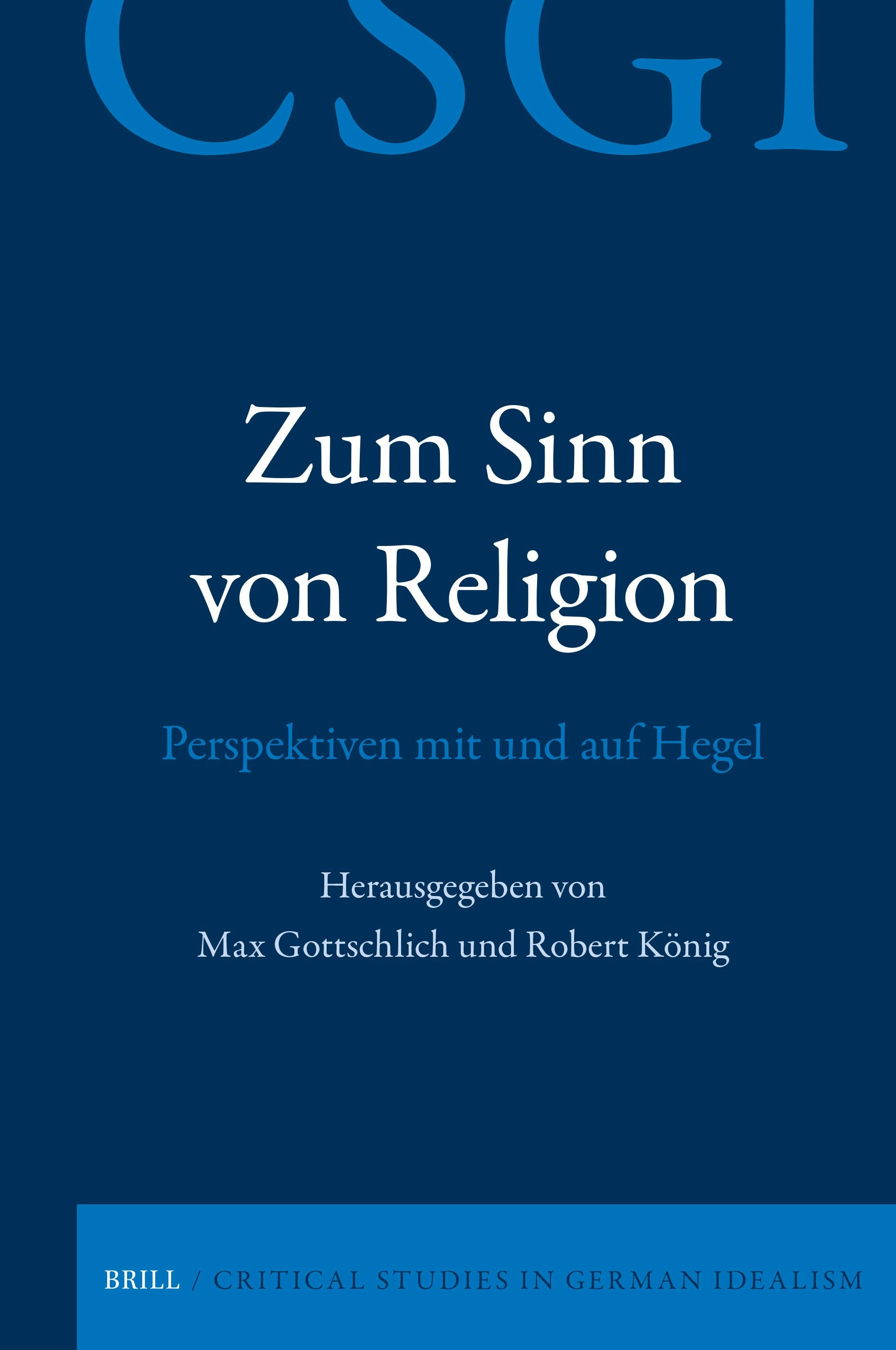 Book cover image for Zum Sinn von Religion. Perspektiven mit und auf Hegel ISBN: 9789004679382