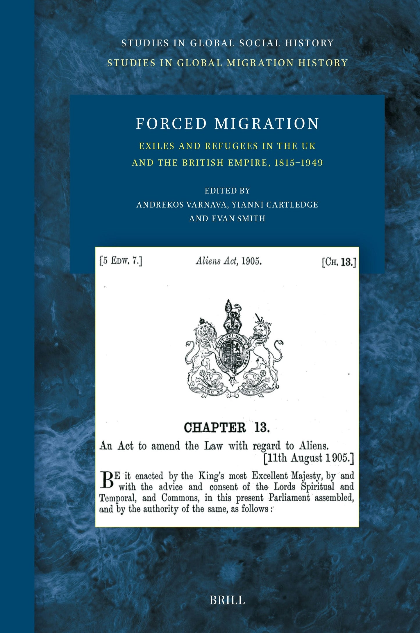 Book cover image for Forced Migration: Exiles and Refugees in the UK and the British Empire, 1815–1949 ISBN: 9789004689138