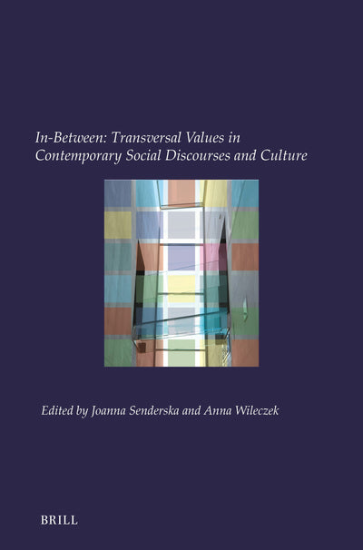 Cover image for In-Between: Transversal Values in Contemporary Social Discourses and Culture, isbn: 9789004692121