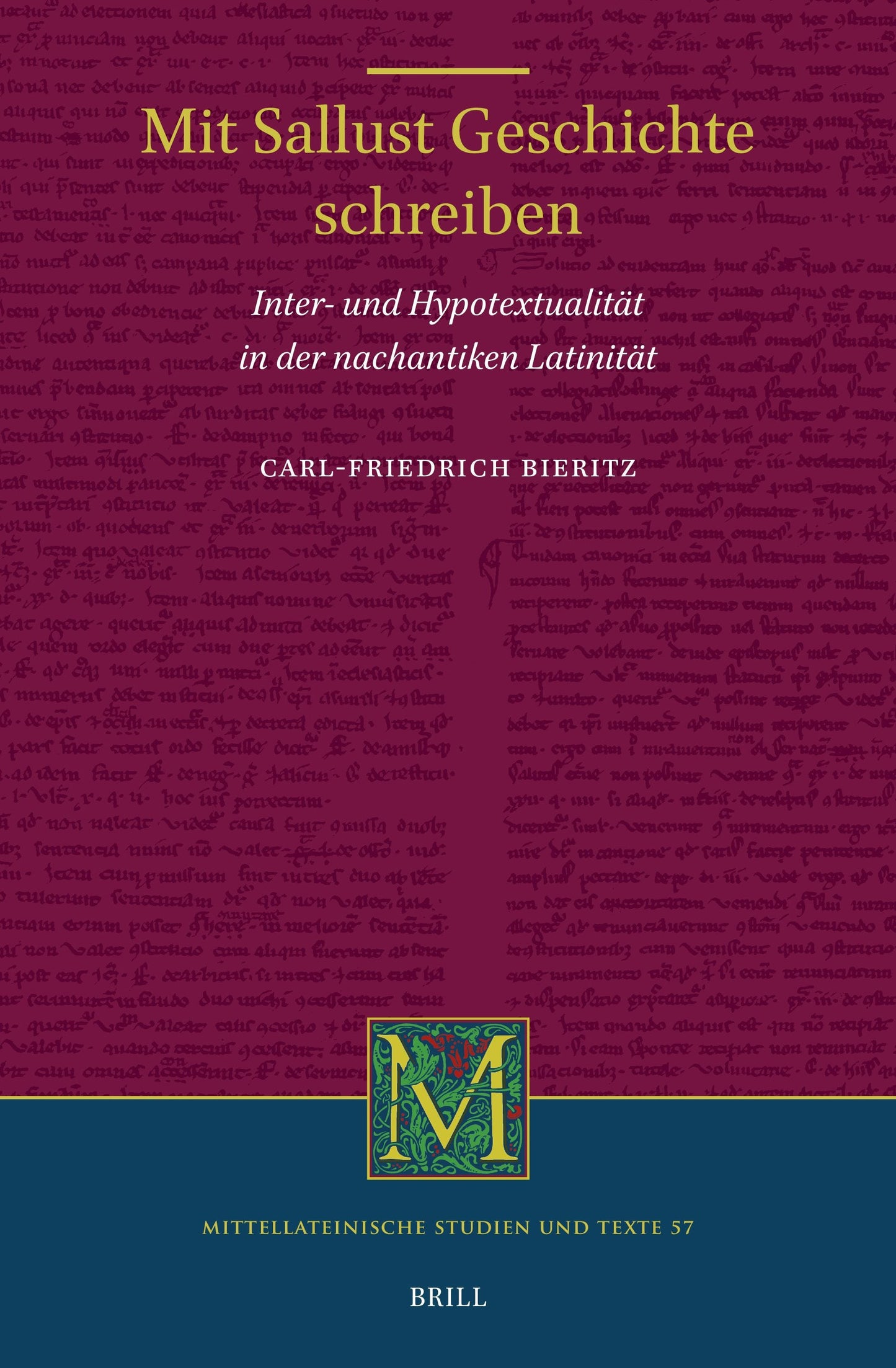 Book cover image for Mit Sallust Geschichte schreiben: Inter- und Hypotextualität in der nachantiken Latinität ISBN: 9789004693265