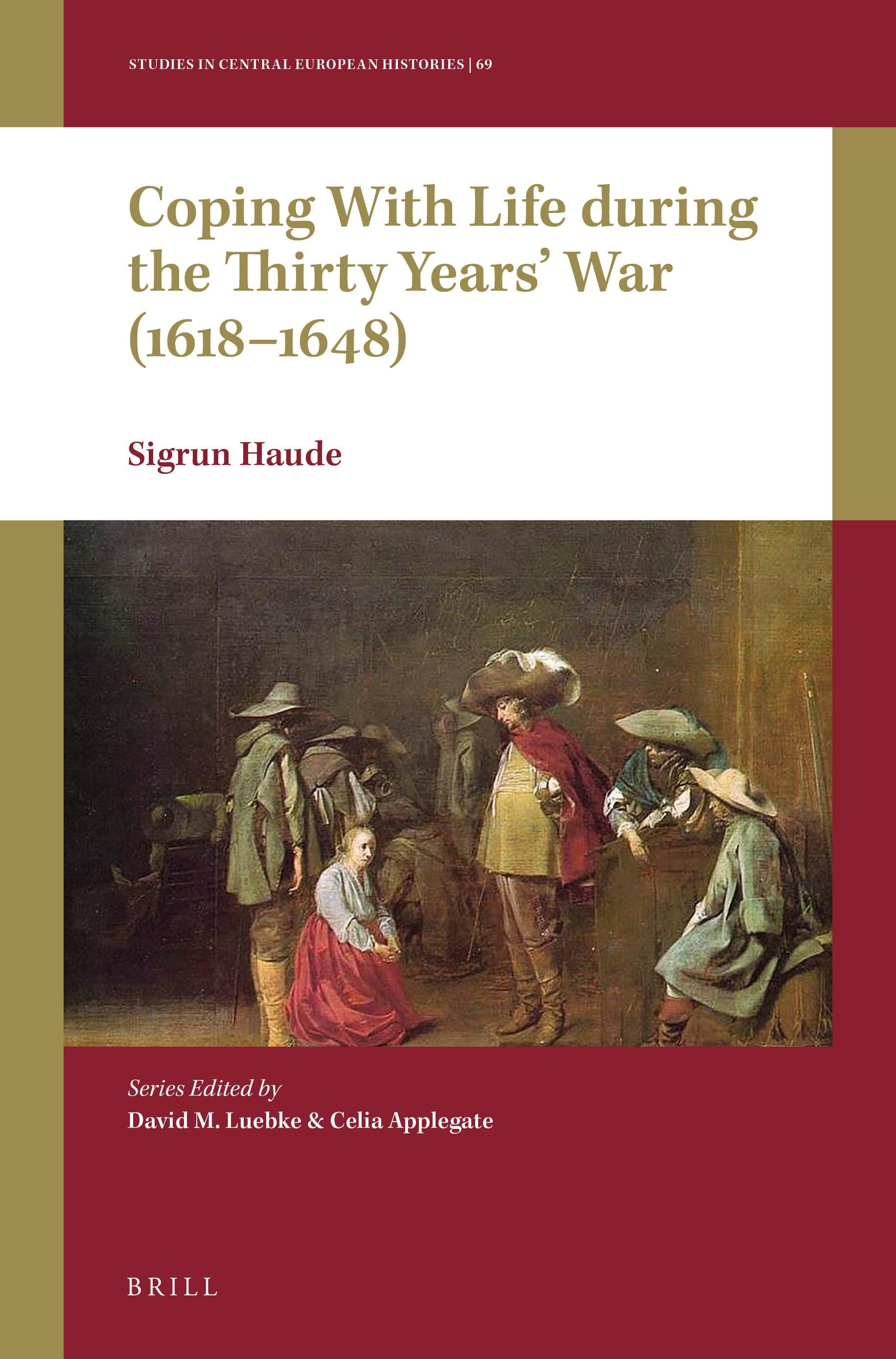 Book cover image for Coping with Life during the Thirty Years’ War (1618-1648) ISBN: 9789004694941