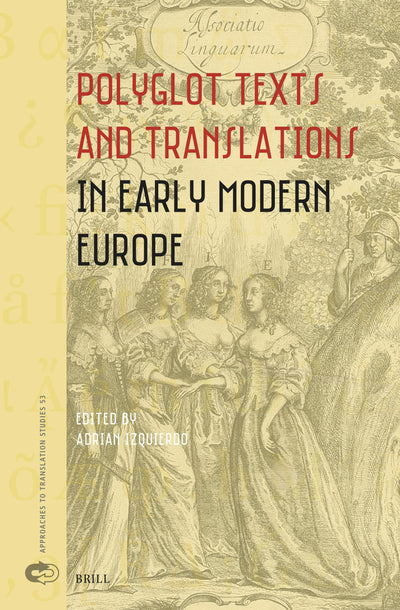 Cover image for Polyglot Texts and Translations in Early Modern Europe, isbn: 9789004695559